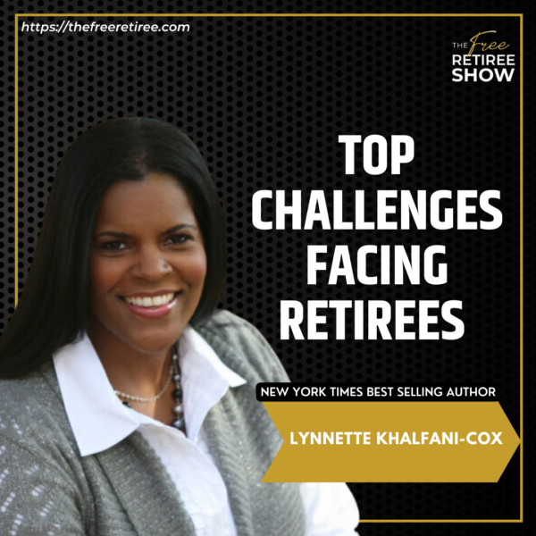 Top Challenges Facing Retirees With New York Times Best Selling Author 